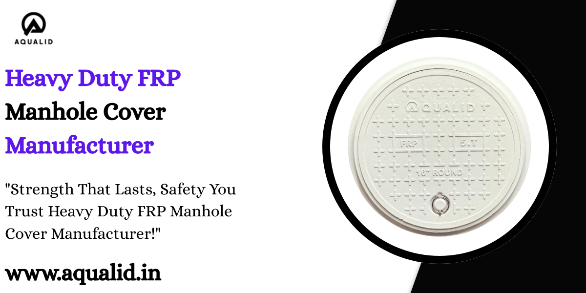 Heavy Duty FRP Manhole Cover Manufacturer