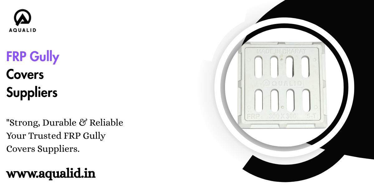 FRP Gully Covers Suppliers